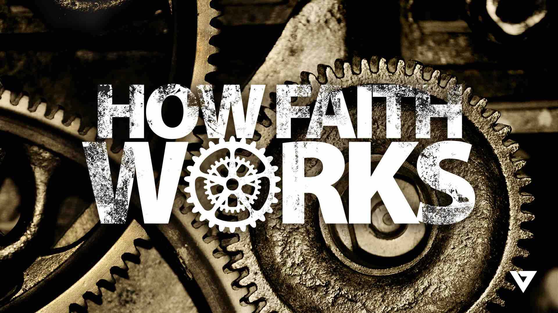 How Faith Works